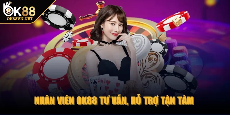 ok88-nhan-vien-tu-van-ho-tro-tan-tam