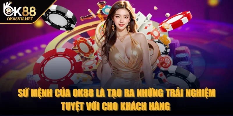 ok88-trai-nghiem-tuyet-voi-cho-khach-hang